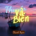 Thanh Ngân - Thuyền Và Biển
