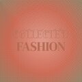 Maelo Koit - Collected Fashion