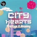 prestige、Akanny - City Hearts (feat. Akanny)