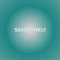 Suggestible