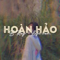 Cukak、B Ray - Hoàn Hảo (Lofi)