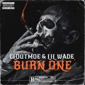 Burn One (feat. Cloutmoe) [Explicit]