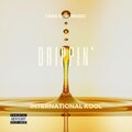 Intl Kool - Drippin (Explicit)