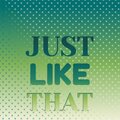 Just Like That
