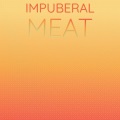 Nurlan - Impuberal Meat