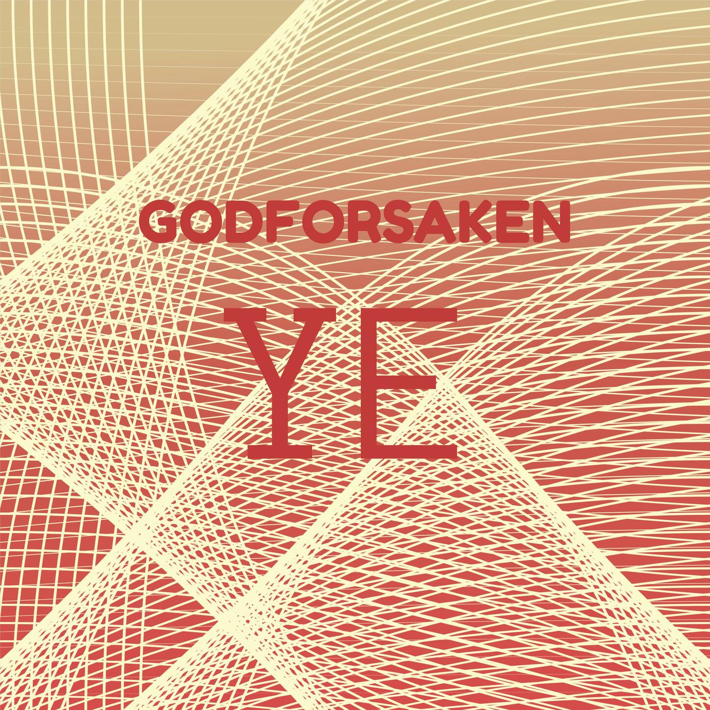 Godforsaken Ye