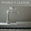 Piano Y Lluvia: Melodías Relajantes Para Leer Y Estudiar