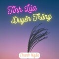 Thanh Ngân - Tình Lúa Duyên Trăng