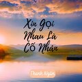 Thanh Ngân - Xin Gọi Nhau Là Cố Nhân