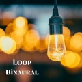 Loop Binaural