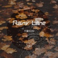 Rainy Lane (雨巷)