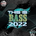 This Is Bass 2022 (Explicit)