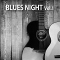 BLUES NIGHT, Vol.1