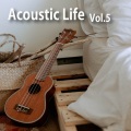 Acoustic Life, Vol.5