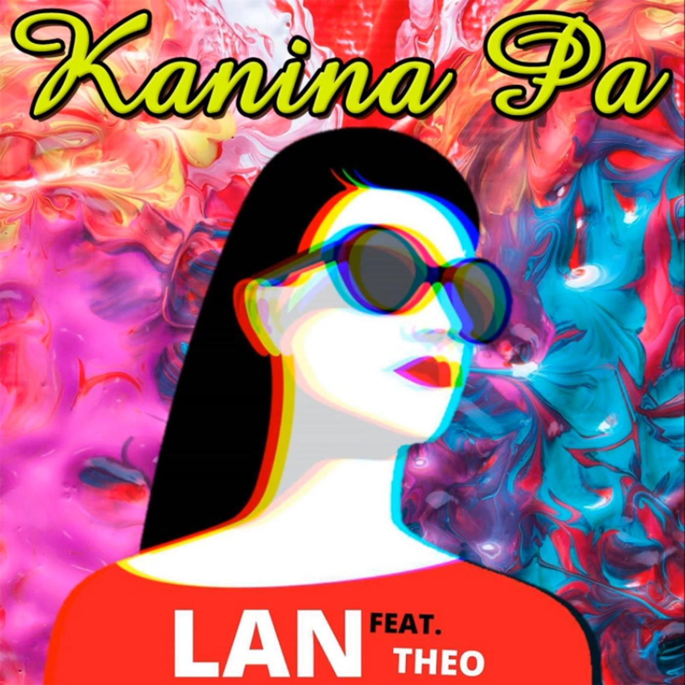 LAN、Theo - Kanina Pa (feat. THEO)