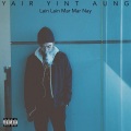 Yair Yint Aung - Lain Lain Mar Mar Nay (Explicit)