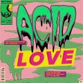 Acid Love