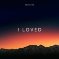 smaxxey - I loved