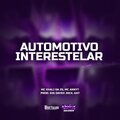 Mc Anny、MC Khali Da Zs、Dj Rick、DJ GH7、DJ Dayeh - Automotivo Interestelar (Explicit)