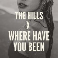 Bella DJ - The Hills X Where Have You Been (Speed Up)(Remix)