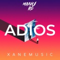 manu rg、Xanemusic - Adios (Remix)
