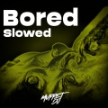 Muppet DJ、SECA Records - Bored - Slowed