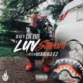 Rylo Rodriguez、Rayy Dubb - Luv Stream