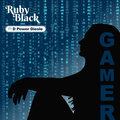 Ruby Black、D Power Diesle - Gamer (feat. D Power Diesle)