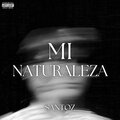 Santoz - Mi Naturaleza (Explicit)