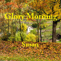 susan - Glory Morning