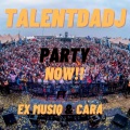 Party Now (feat. Cara & Ex Musiq) (Explicit)