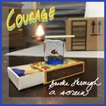 Courage - Smoke Through a Screen