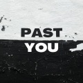 Past You (Explicit)