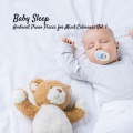 Baby Music、Soothing Piano Classics for Sleeping Babies、Jazz Piano Instrumentals - Solo Light Piano Music for Instilling