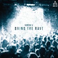 Bring The Rave (Explicit)