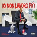 Frank Gramuglia - Io non lavoro più (Explicit)