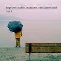 Improve Health Conditions with Rain Sound Vol. 1