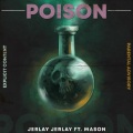 JerlayJerlay、Mason - Poison (Explicit)