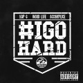 I Go Hard (Explicit)