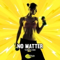 No Matter (Tabata Mix)