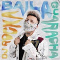 Baila Guaracha (Explicit)