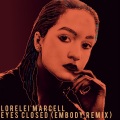 Lorelei Marcell、Embody - Eyes Closed (Embody Remix)