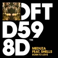 MEDUZA、Shells - Born To Love