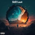 Still Lost (feat. The Tech Thieves chief. & Harris Cole)(Explicit)