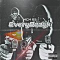 MCM P3 - EveryBodyK (Explicit)