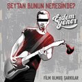Şeytan Bunun Neresinde (Film Olmuş Şarkılar)