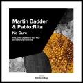 Martin Badder、Pablo:Rita、John Digweed、Nick Muir - No Cure (John Digweed & Nick Muir Remix)