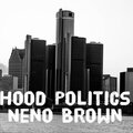 Neno - Hood Politics (Explicit)