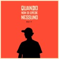 Quando non ci crede nessuno (Explicit)