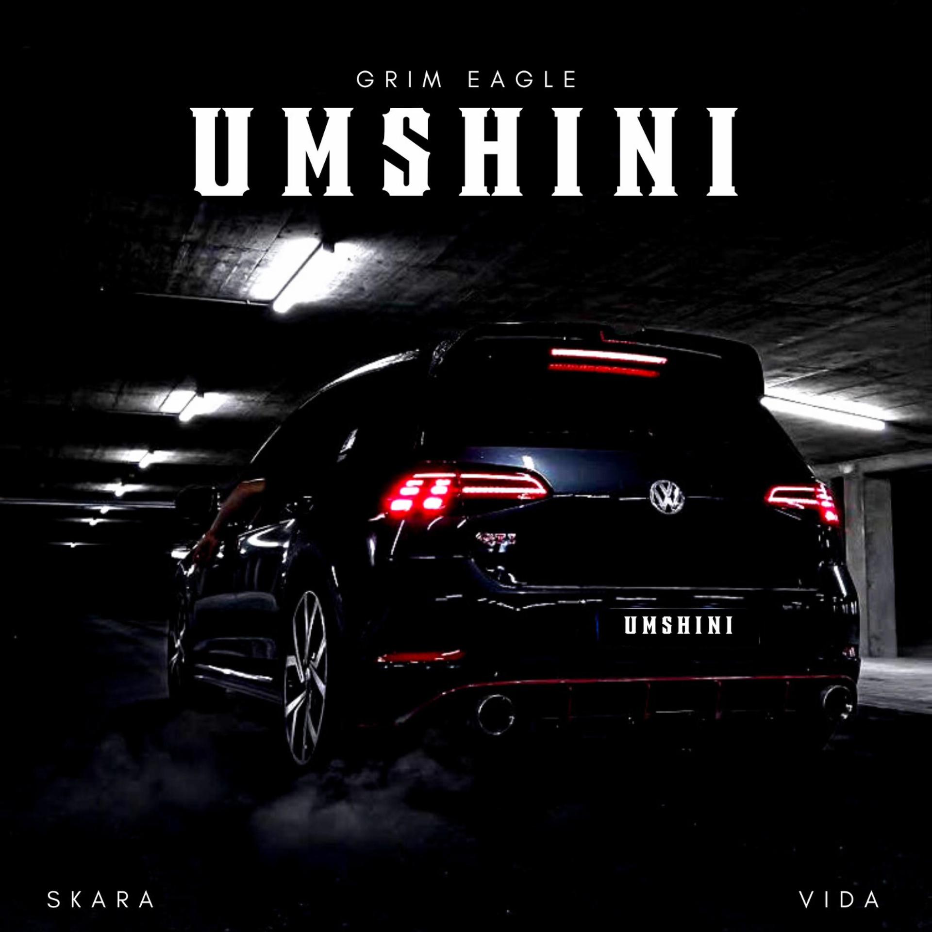 GRIM EAGLE、Skara、Vida - Umshini (feat. Skara & Vida)